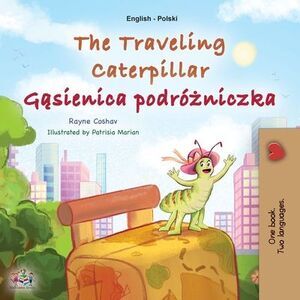 The Traveling Caterpillar (English Polish Bilingual Book for Kids) -- Rayne Cosh